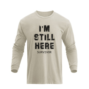 I'M STILL HERE GRAPHIC LONG SLEEVE T-SHIRT