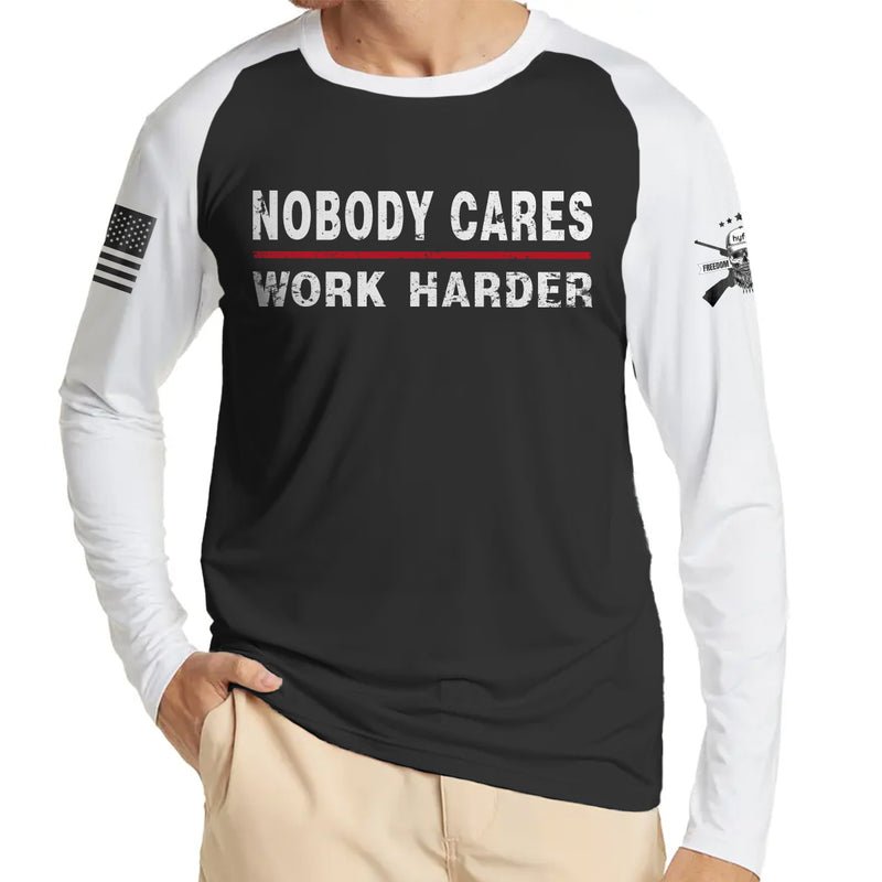 NOBODY CARES WORK HARDER 100% COTTON RAGLAN GRAPHIC LONG SLEEVE T-SHIRT